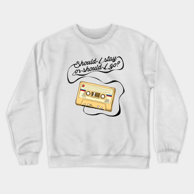 Should I Stay Or Should I Go Crewneck Sweatshirt by rafagomesarts